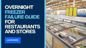 Overnight Freezer Failure Guide for Restaurants and Stores